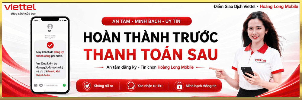 Hoàn thành trước - Thanh toán sau, an tâm đăng ký cùng Hoàng Long Mobile